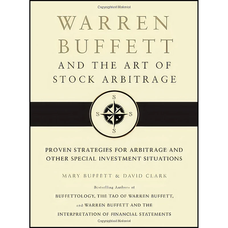 کتاب Warren Buffett and the Art of Stock Arbitrage اثر Mary Buffett and David Clark انتشارات Scribner