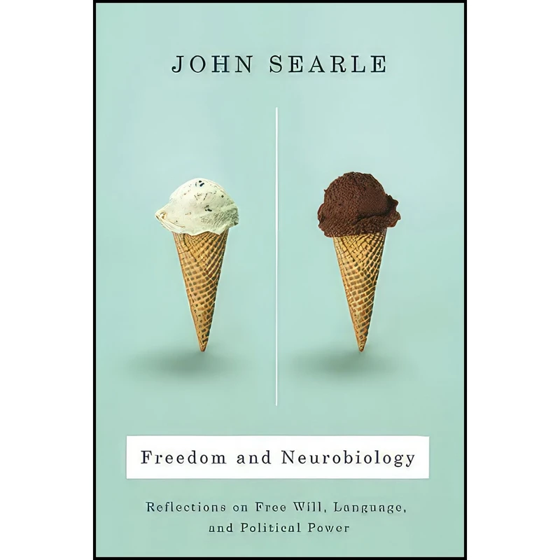 کتاب Freedom and Neurobiology اثر John R. Searle انتشارات Columbia University Press