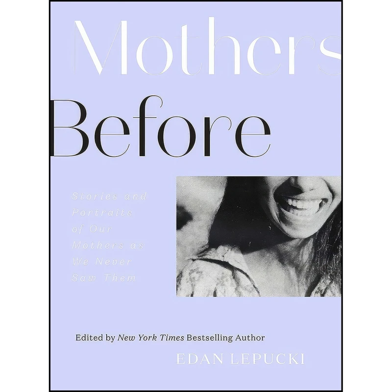 کتاب Mothers Before اثر Edan Lepucki انتشارات Harry N. Abrams
