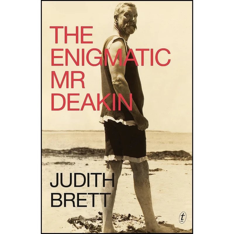 کتاب The Enigmatic Mr Deakin اثر Brett Judith انتشارات The Text Publishing Company