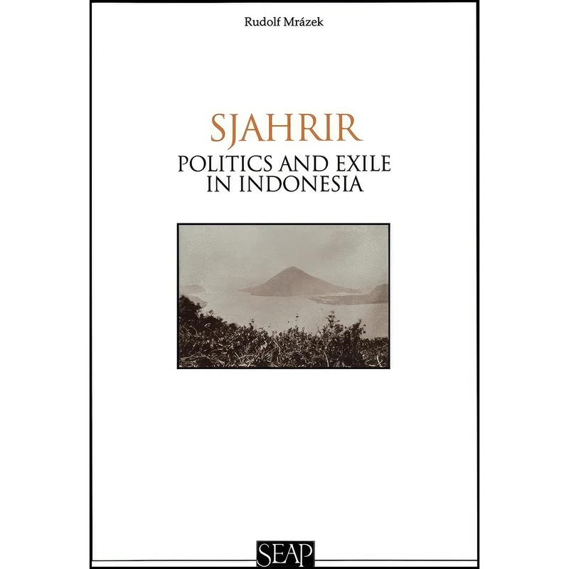کتاب Sjahrir اثر Rudolf Mrazek انتشارات Southeast Asia Program Publications