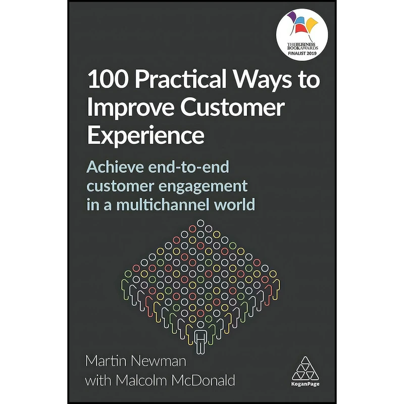 کتاب 100 Practical Ways to Improve Customer Experience اثر Martin Newman and Malcolm McDonald انتشارات Kogan Page