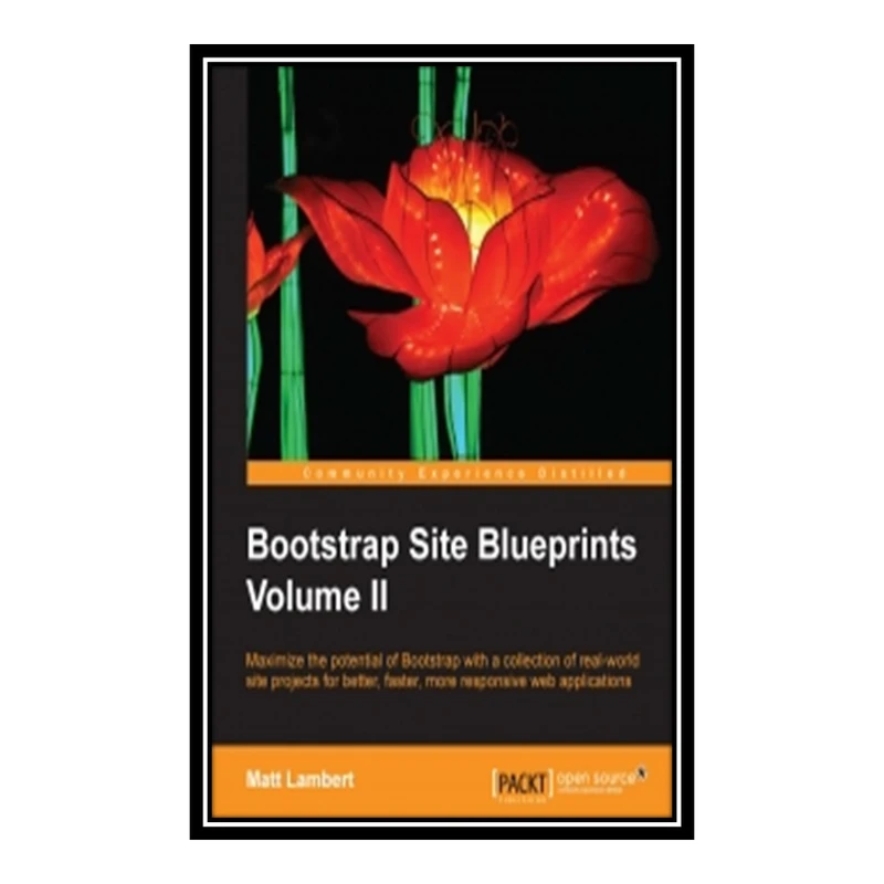کتاب Bootstrap Site Blueprints Volume II اثر Matt Lambert انتشارات مؤلفین طلایی