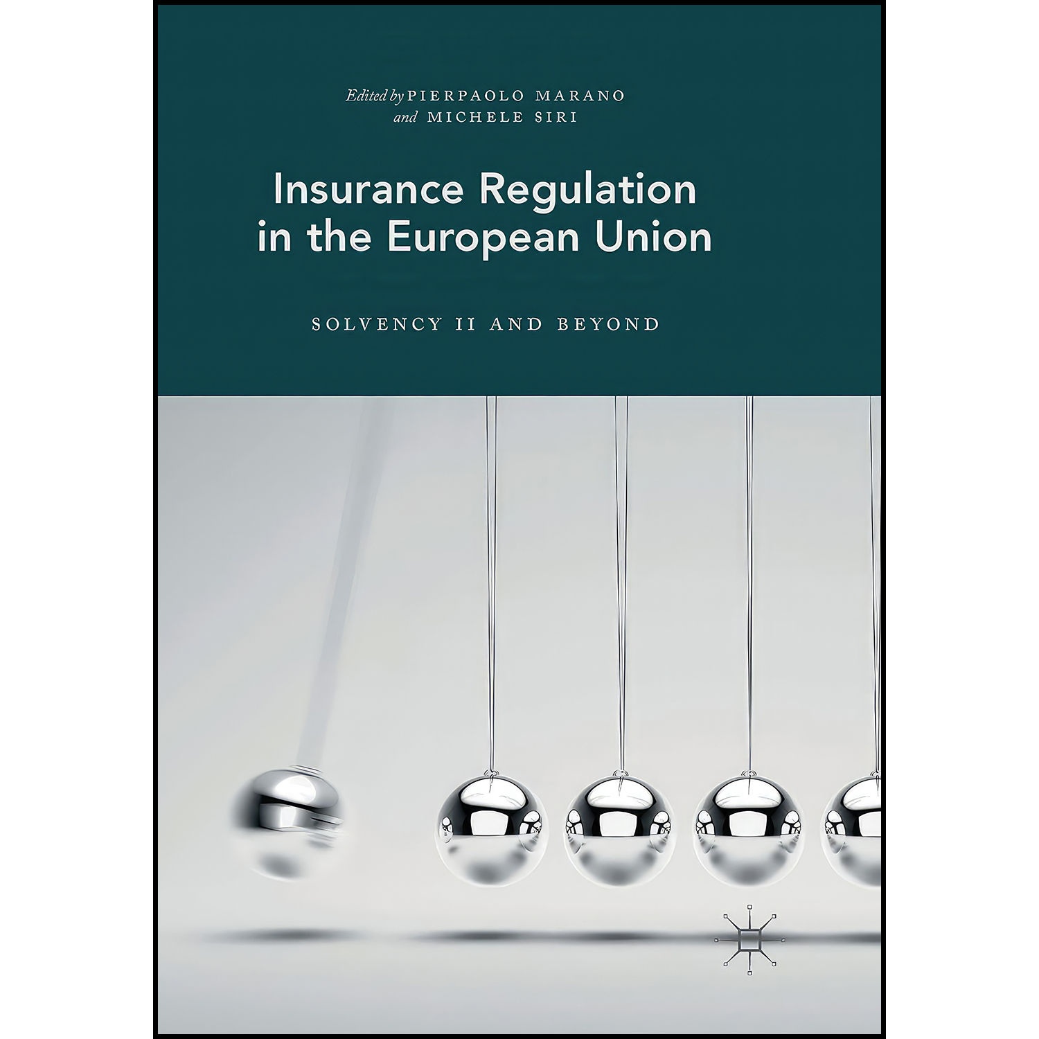کتاب Insurance Regulation in the European Union اثر Pierpaolo Marano and Michele Siri انتشارات بله
