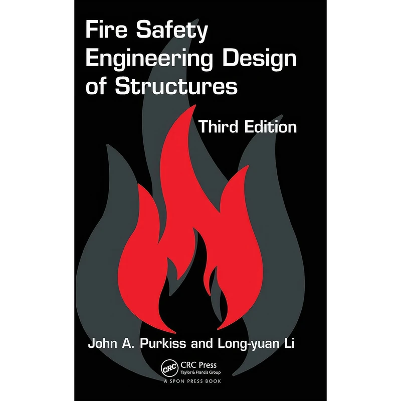 کتاب Fire Safety Engineering Design of Structures اثر John A. Purkiss and Long-Yuan Li انتشارات CRC Press