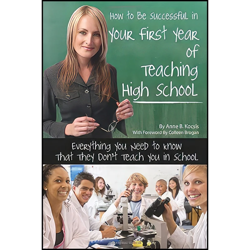 کتاب How to Be Successful in Your First Year of Teaching High School  اثر Anne B. Kocsis انتشارات Atlantic Publishing Group Inc.