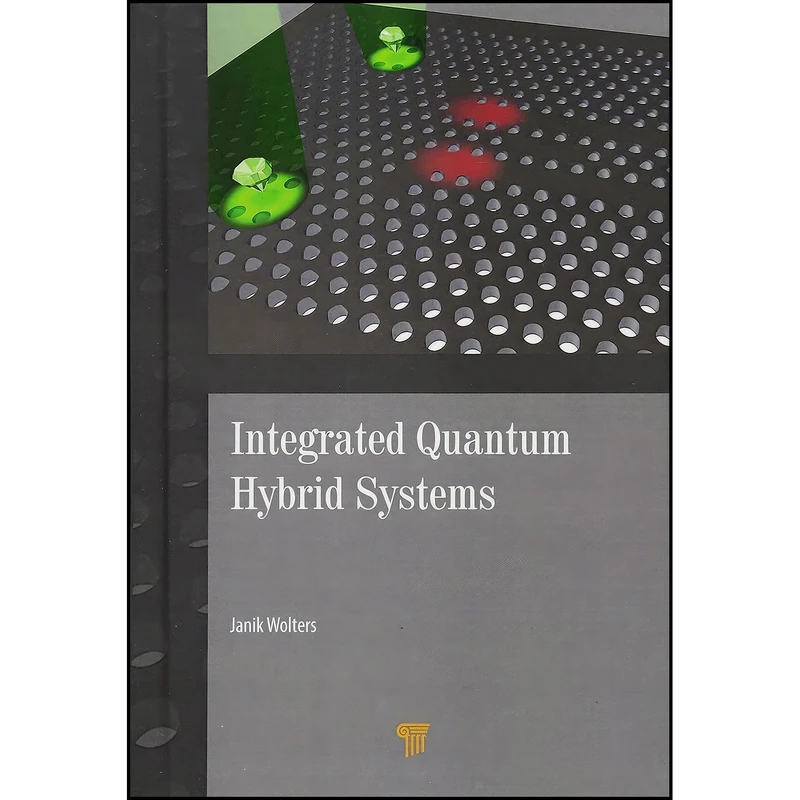 کتاب Integrated Quantum Hybrid Systems اثر Janik Wolters انتشارات Jenny Stanford Publishing
