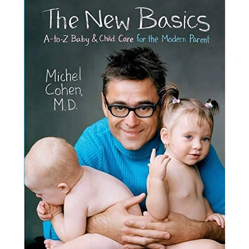کتاب The New Basics: A-to-Z Baby Child Care for the Modern Parent اثر Michel Cohen انتشارات William Morrow