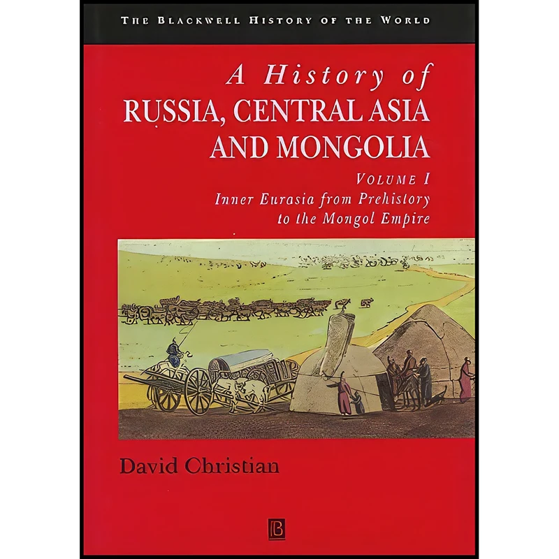 کتاب A History of Russia, Central Asia and Mongolia, Vol. 1 اثر David Christian انتشارات Wiley-Blackwell