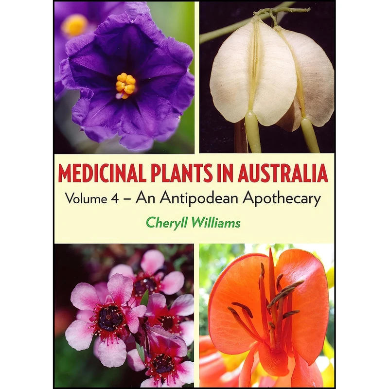 کتاب Medicinal Plants in Australia اثر Cheryll Williams انتشارات Rosenberg Publishing