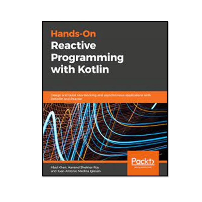 کتاب Reactive Programming with Kotlin  اثر  raywenderlich Tutorial Team and Alex Sullivan انتشارات مؤلفین طلایی