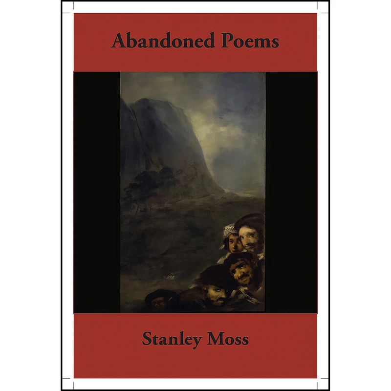 کتاب Abandoned Poems اثر Stanley Moss انتشارات Seven Stories Press