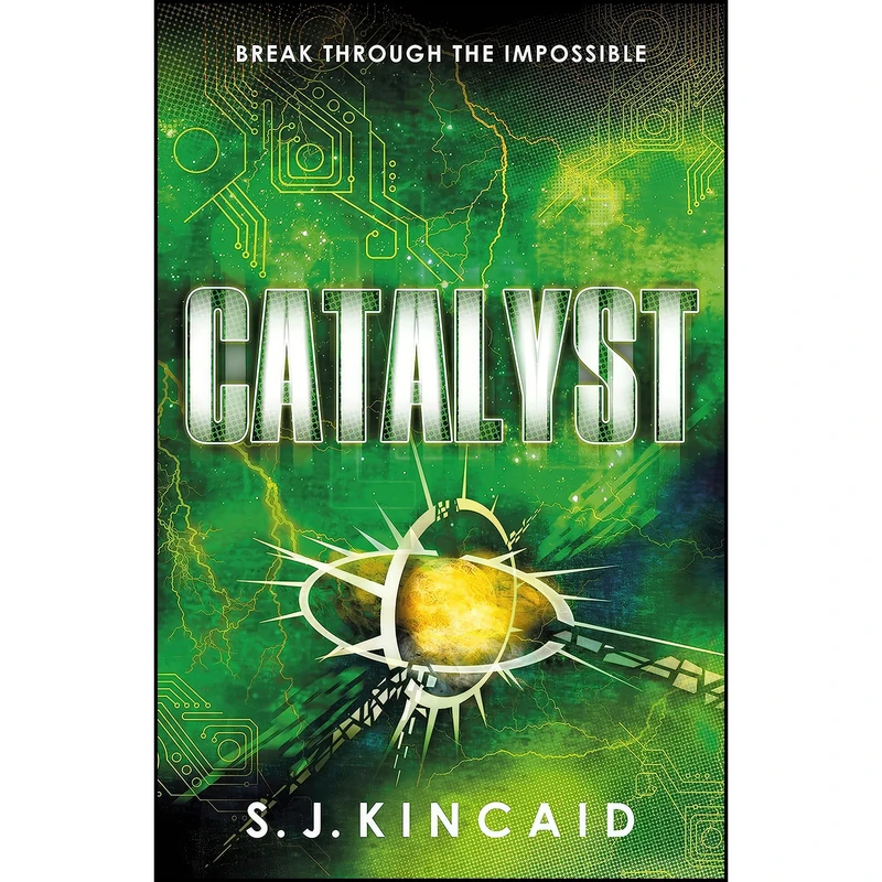 کتاب Catalyst  اثر S. J. Kincaid انتشارات Hot Key Books