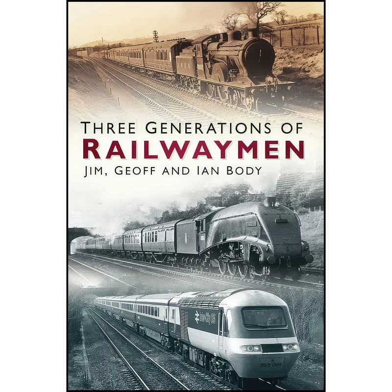 کتاب Three Generations of Railwaymen اثر جمعي از نويسندگان انتشارات The History Press