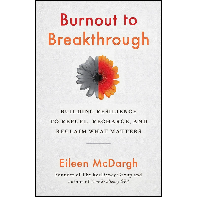 کتاب Burnout to Breakthrough اثر Eileen McDargh انتشارات Berrett-Koehler Publishers