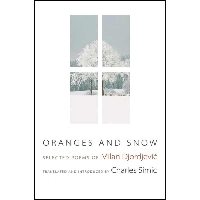 کتاب Oranges and Snow اثر Milan Djordjevic and Charles Simic انتشارات Princeton University Press