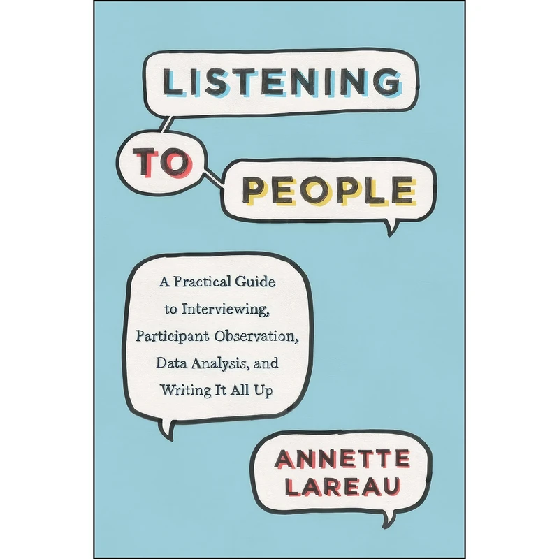 کتاب Listening to People اثر Annette Lareau انتشارات University of Chicago Press
