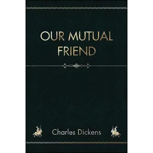 کتاب Our Mutual Friend اثر Charles Dickens انتشارات تازه ها