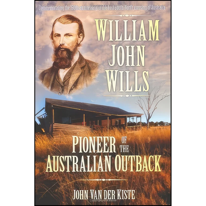 کتاب William John Wills اثر John Van der Kiste انتشارات The History Press