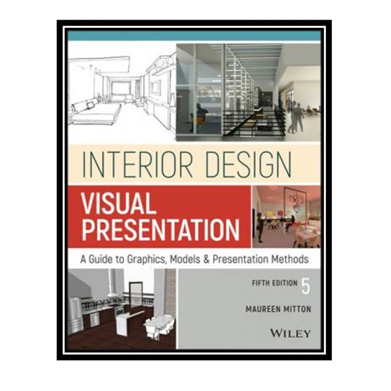  کتاب Interior Design Visual Presentation اثر Maureen Mitton انتشارات مؤلفین طلایی