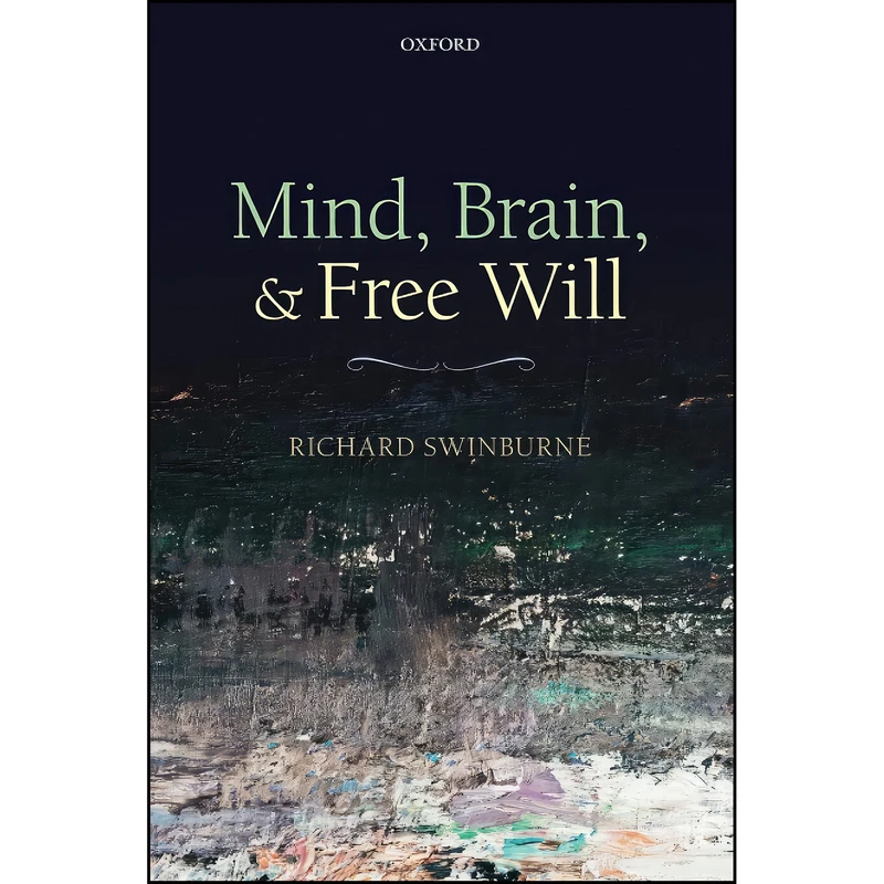 کتاب MIND BRAIN and FREE WILL P اثر Richard Swinburne انتشارات Oxford University Press