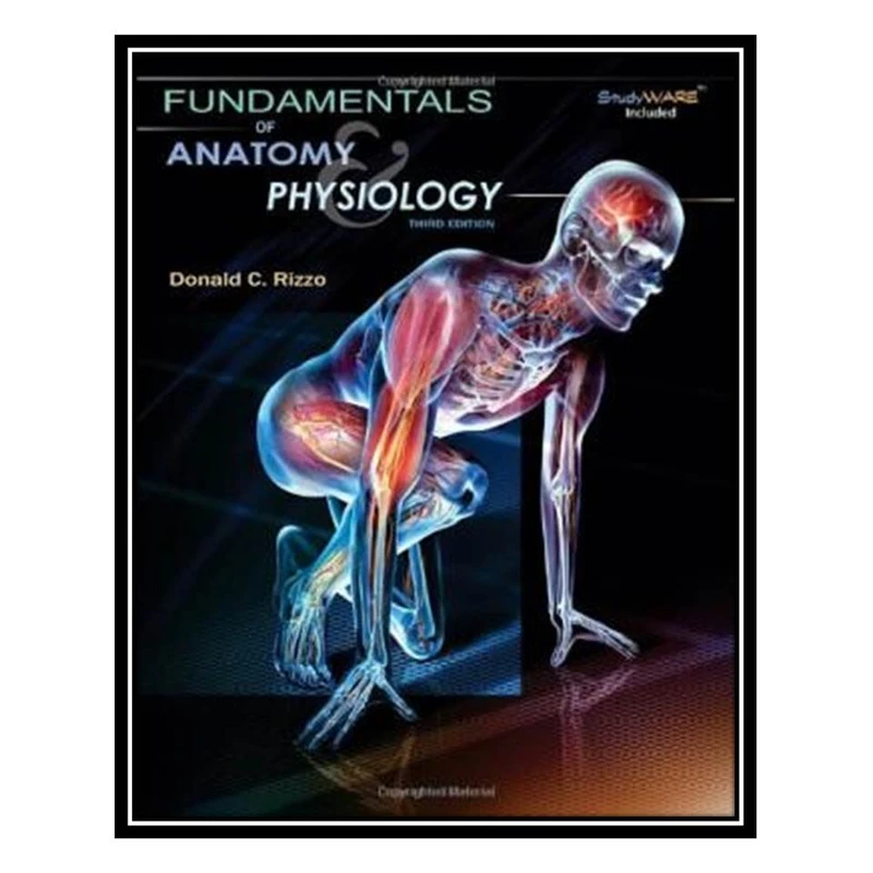 کتاب Fundamentals of Anatomy and Physiology اثر Donald C Rizzo انتشارات مؤلفین طلایی