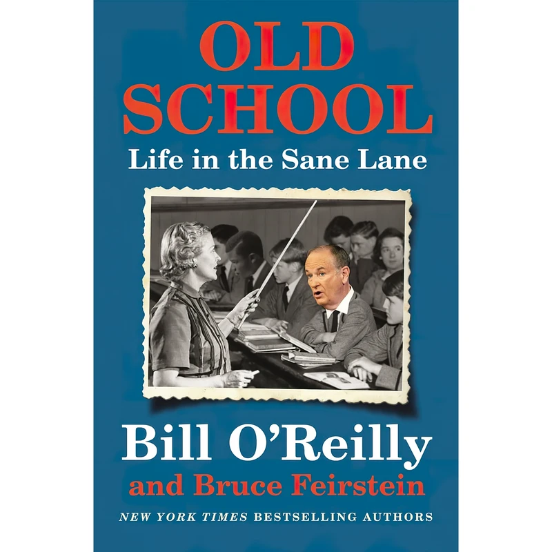 کتاب Old School اثر Bill OReilly and Bruce Feirstein انتشارات Henry Holt and Co.