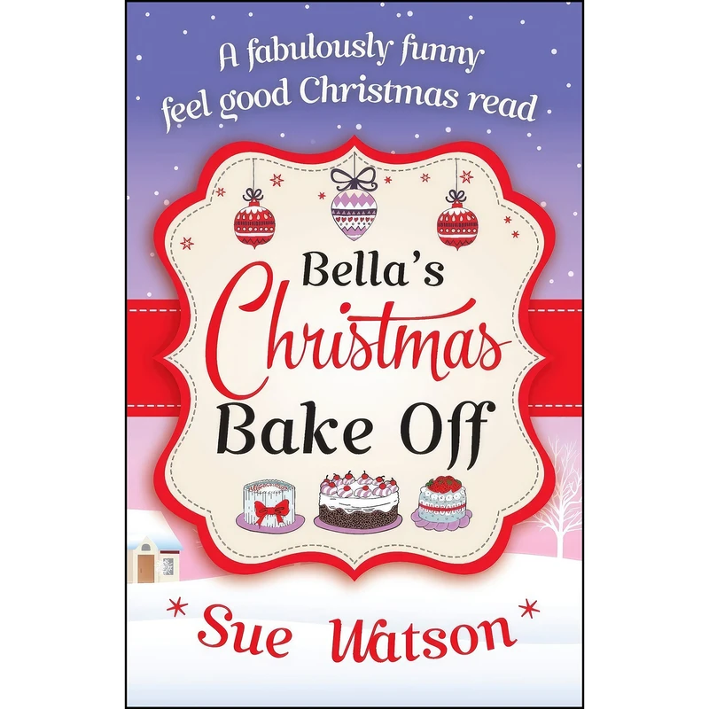 کتاب Bellas Christmas Bake Off اثر Sue Watson انتشارات تازه ها