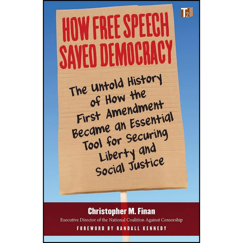 کتاب How Free Speech Saved Democracy اثر جمعي از نويسندگان انتشارات Steerforth Press / Truth to Power