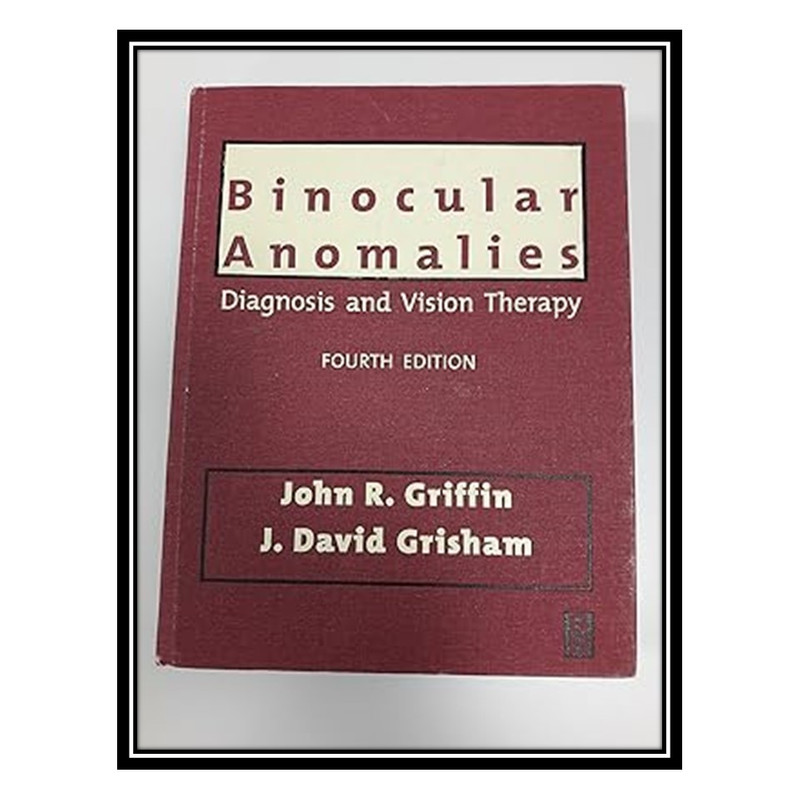 کتاب Binocular Anomalies: Diagnosis and Vision Therapy اثر Butterworth , Heinemann انتشارات مؤلفین طلایی