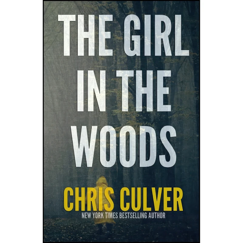 کتاب The Girl in the Woods  اثر Chris Culver انتشارات تازه ها