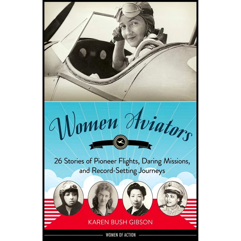کتاب Women Aviators اثر Karen Bush Gibson انتشارات Chicago Review Press