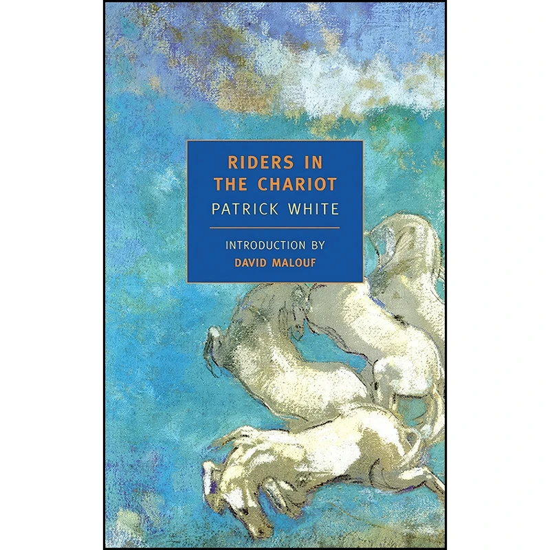 کتاب Riders in the Chariot  اثر Patrick White and David Malouf انتشارات NYRB Classics