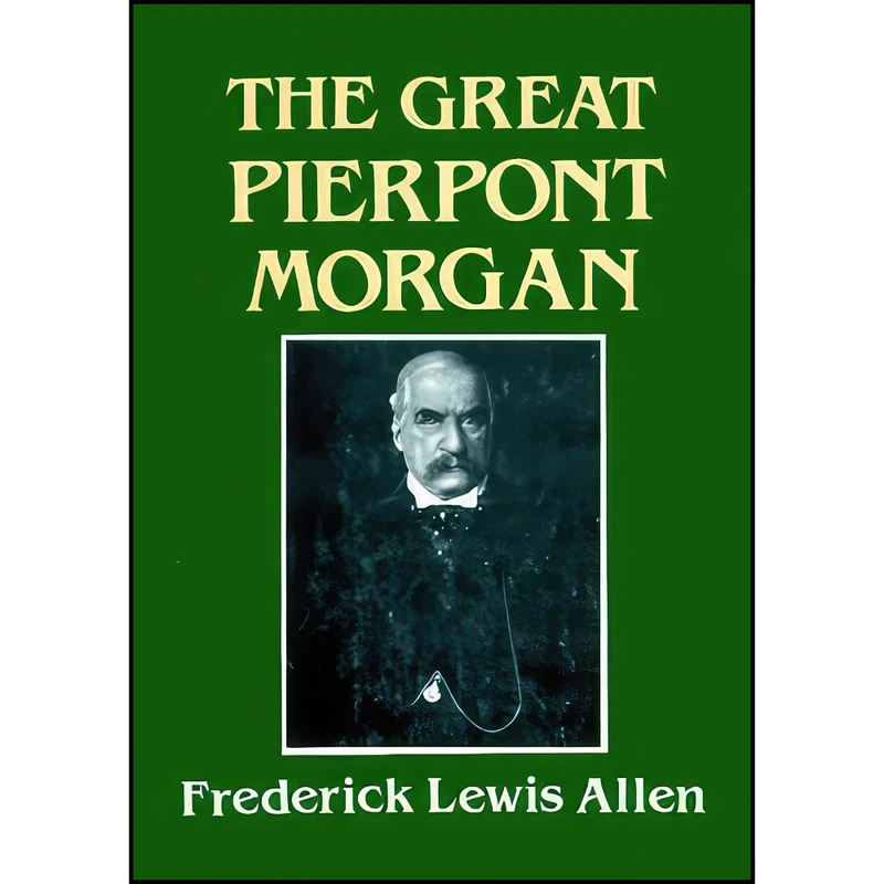 کتاب The Great Pierpont Morgan اثر جمعي از نويسندگان انتشارات Blackstone Pub