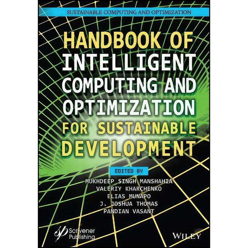 کتاب Handbook of Intelligent Computing and Optimization for Sustainable Development اثر جمعي از نويسندگان انتشارات Wiley-Scrivener