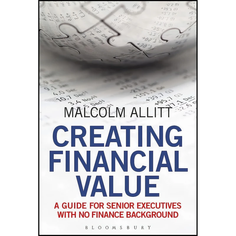 کتاب Creating Financial Value اثر Malcolm Allitt انتشارات Bloomsbury Information