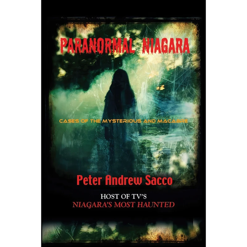کتاب Paranormal Niagara اثر Peter Andrew Sacco انتشارات Booklocker.com, Inc.