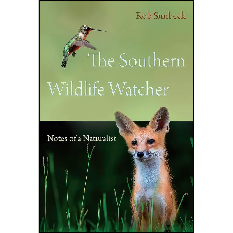 کتاب The Southern Wildlife Watcher اثر Rob Simbeck انتشارات University of South Carolina Press