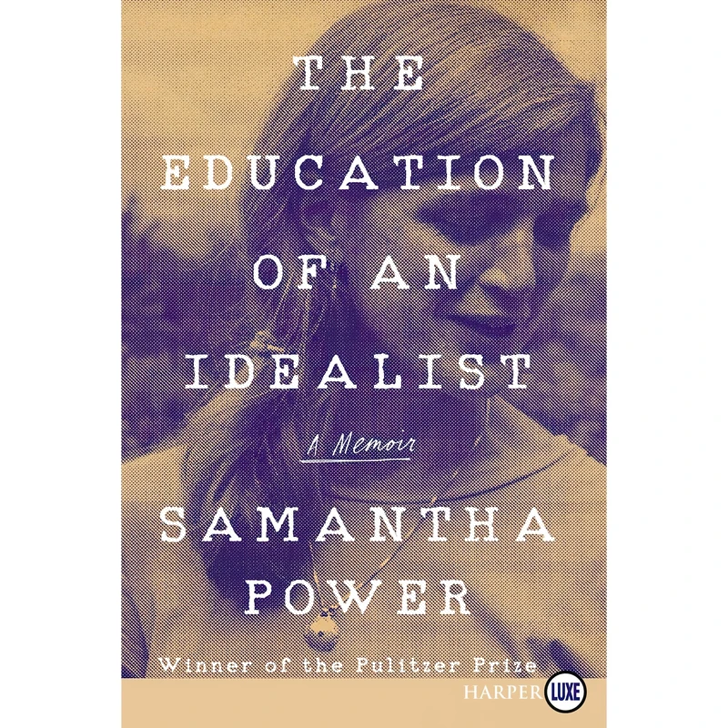 کتاب The Education of an Idealist اثر Samantha Power انتشارات HarperLuxe