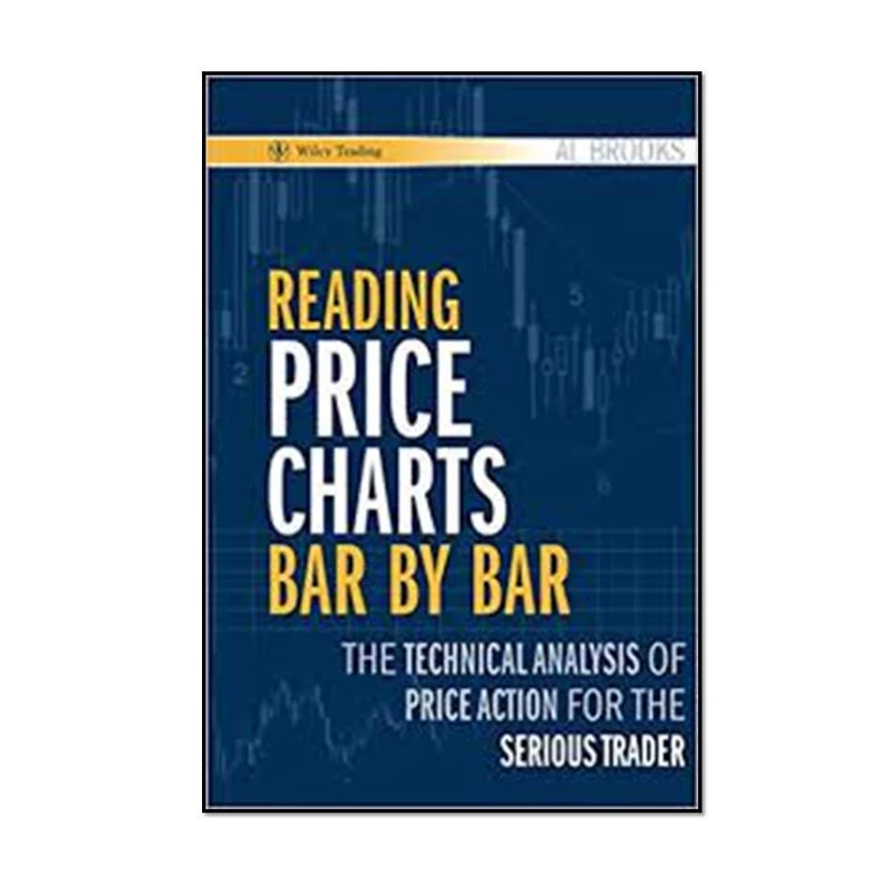 کتاب Reading Price Charts Bar by Bar 1st Edition اثر Al Brooks انتشارات مؤلفین طلایی 