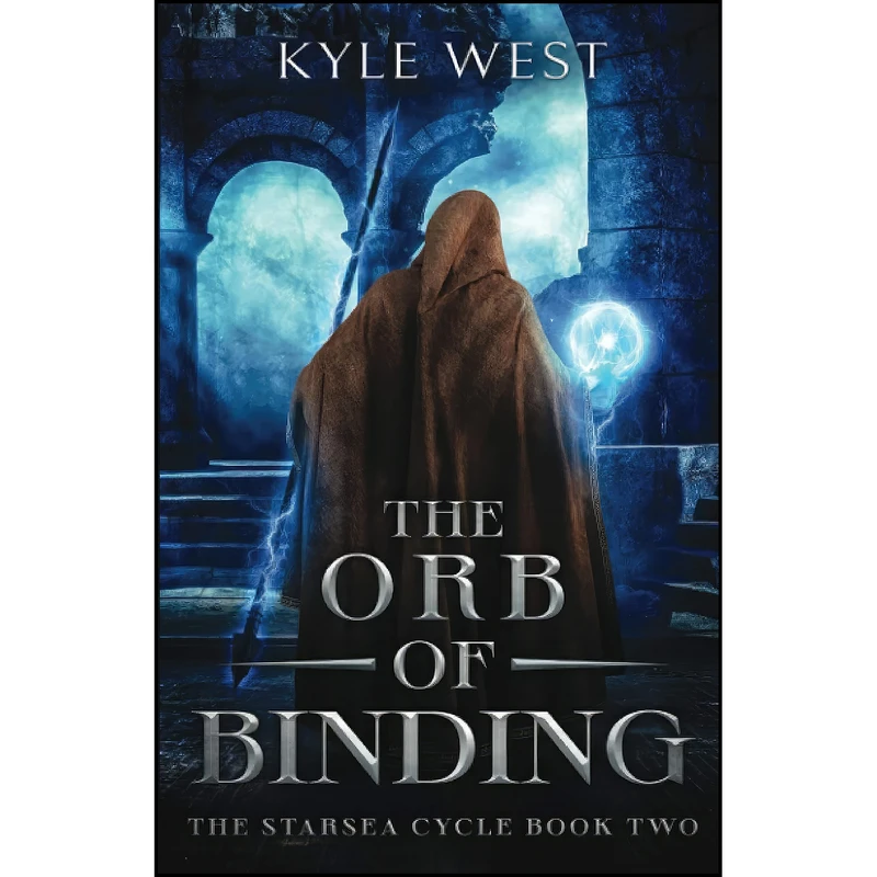 کتاب The Orb of Binding  اثر Kyle West انتشارات تازه ها