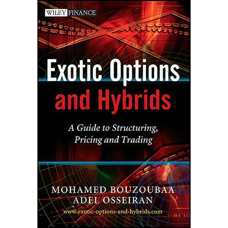 کتاب Exotic Options and Hybrids اثر Mohamed Bouzoubaa and Adel Osseiran انتشارات Wiley