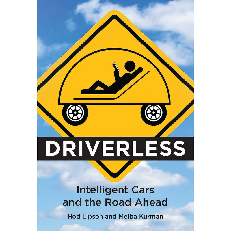 کتاب Driverless اثر Hod Lipson and Melba Kurman انتشارات The MIT Press