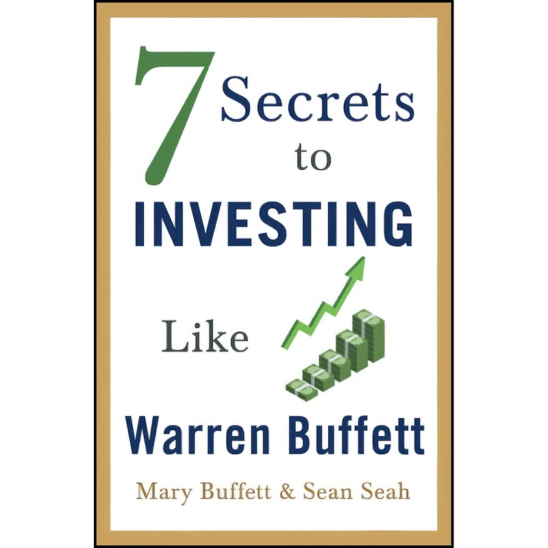 کتاب 7 Secrets to Investing Like Warren Buffett اثر Mary Buffett انتشارات بله