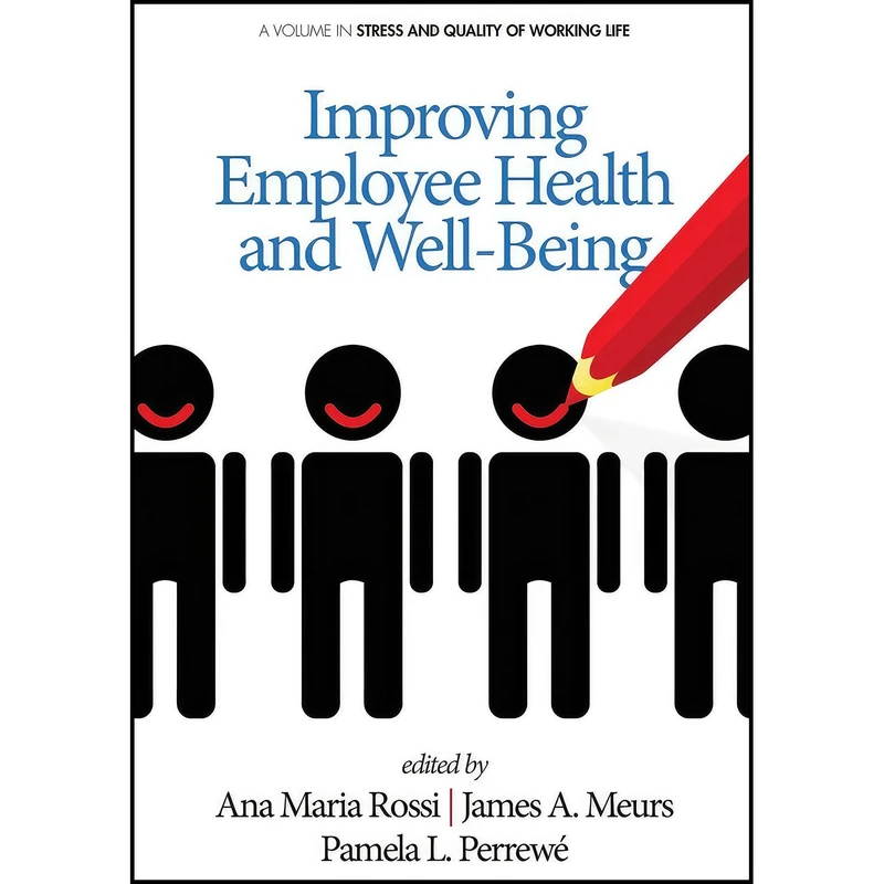 کتاب Improving Employee Health and Well Being  اثر جمعي از نويسندگان انتشارات Information Age Publishing