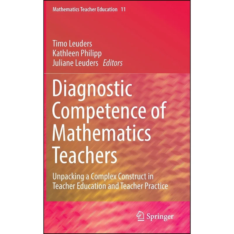 کتاب Diagnostic Competence of Mathematics Teachers اثر جمعي از نويسندگان انتشارات Springer