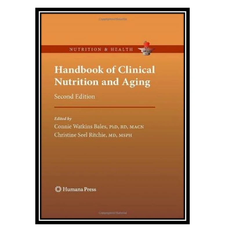 کتاب Handbook of Clinical Nutrition and Aging اثر جمعی از نویسندگان انتشارات مؤلفین طلایی