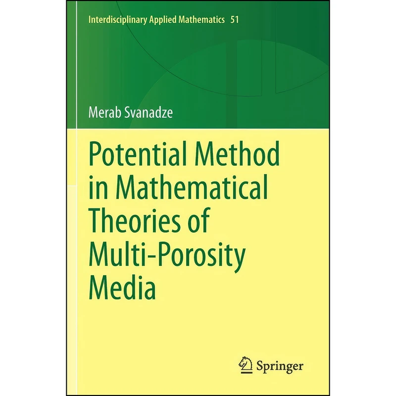 کتاب Potential Method in Mathematical Theories of Multi-Porosity Media  اثر Merab Svanadze انتشارات تازه ها