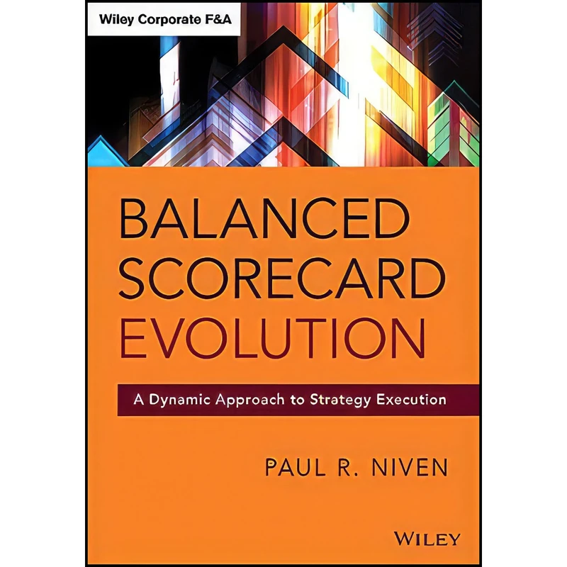 کتاب Balanced Scorecard Evolution اثر Paul R. Niven انتشارات Wiley