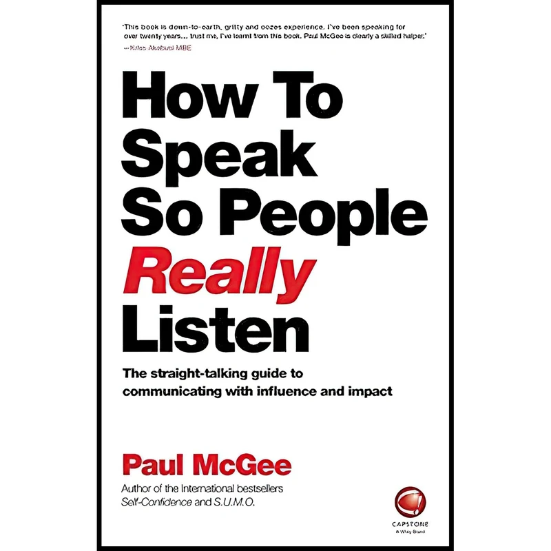 کتاب How to Speak So People Really Listen اثر Paul McGee انتشارات Capstone